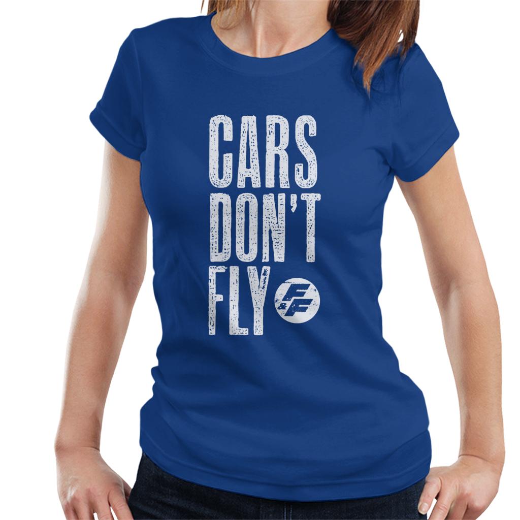 Fast and Furious Cars Dont Fly Women's T-Shirt-ALL + EVERY