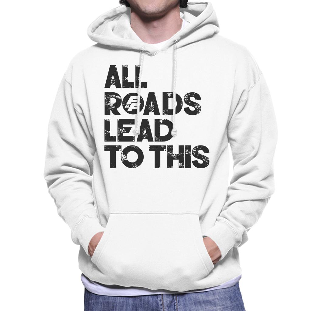 Fast and Furious All Roads Lead To This Men's Hooded Sweatshirt-ALL + EVERY