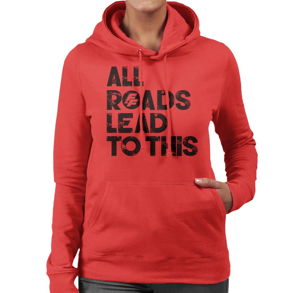 Fast and Furious All Roads Lead To This Women's Hooded Sweatshirt-ALL + EVERY