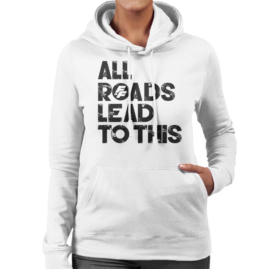 Fast and Furious All Roads Lead To This Women's Hooded Sweatshirt-ALL + EVERY