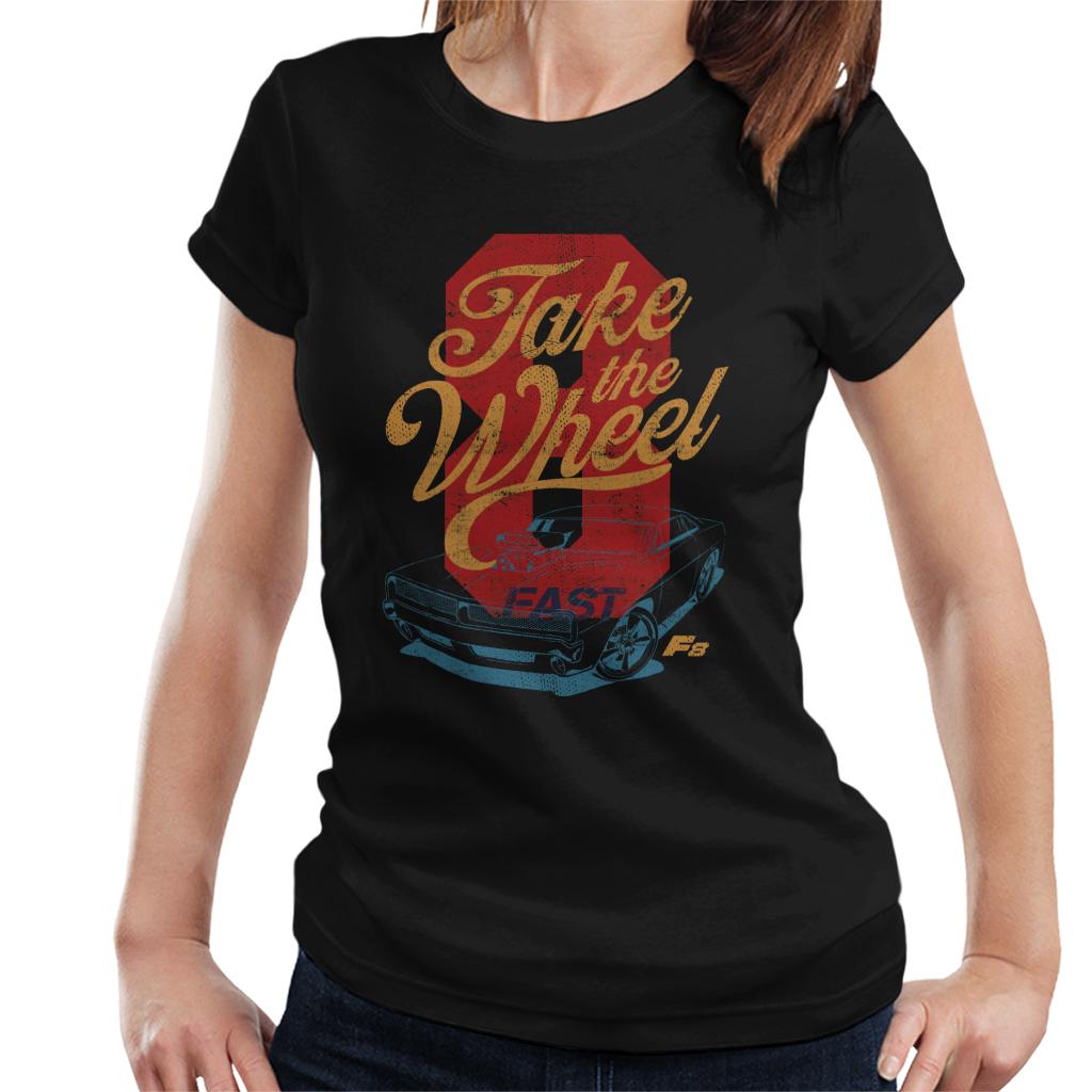 Fast and Furious 8 Take The Wheel Women's T-Shirt-ALL + EVERY