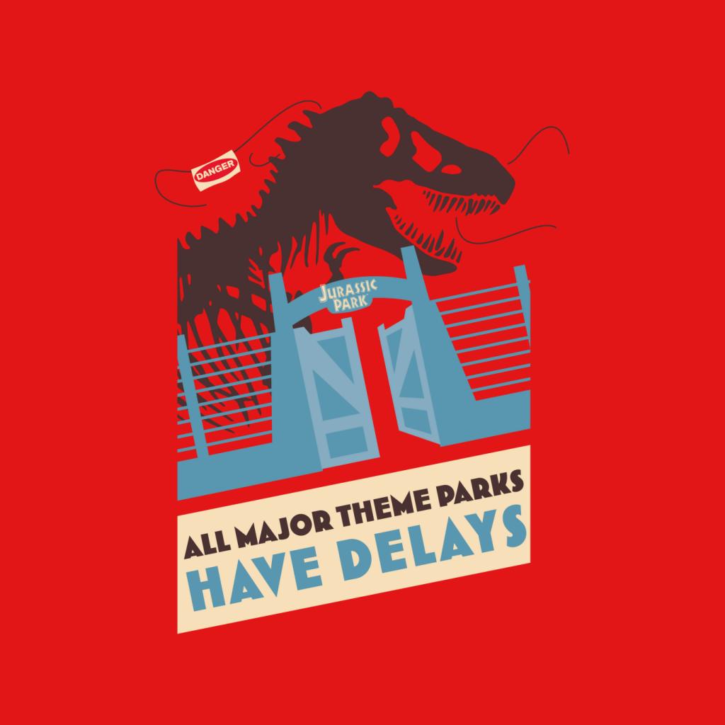 Jurassic Park T Rex All Major Theme Parks Have Delays Women's T-Shirt-ALL + EVERY