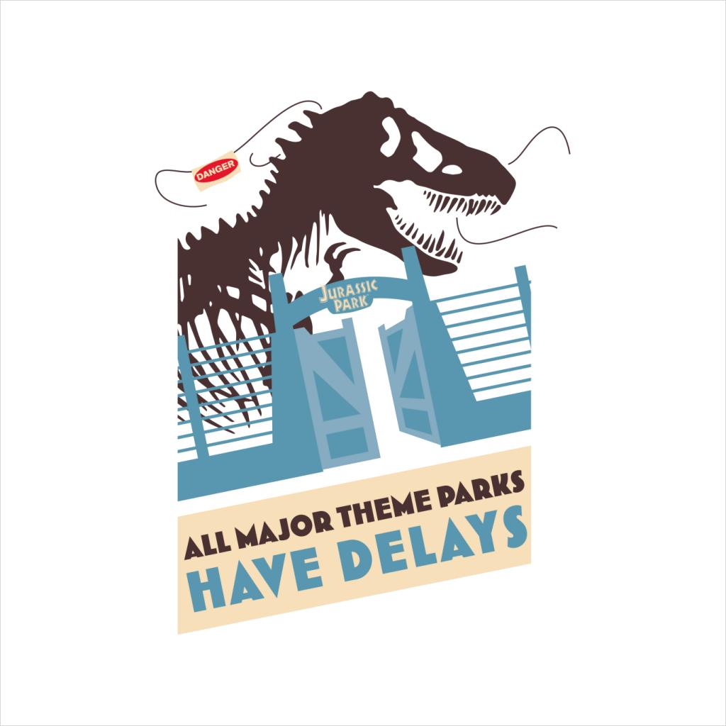 Jurassic Park T Rex All Major Theme Parks Have Delays Women's T-Shirt-ALL + EVERY