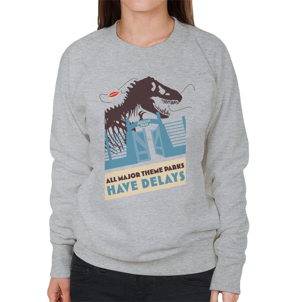 Jurassic Park T Rex All Major Theme Parks Have Delays Women's Sweatshirt-ALL + EVERY