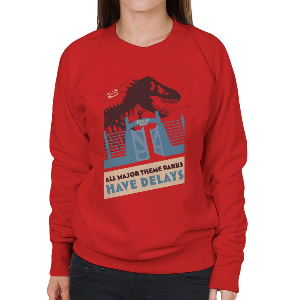 Jurassic Park T Rex All Major Theme Parks Have Delays Women's Sweatshirt-ALL + EVERY