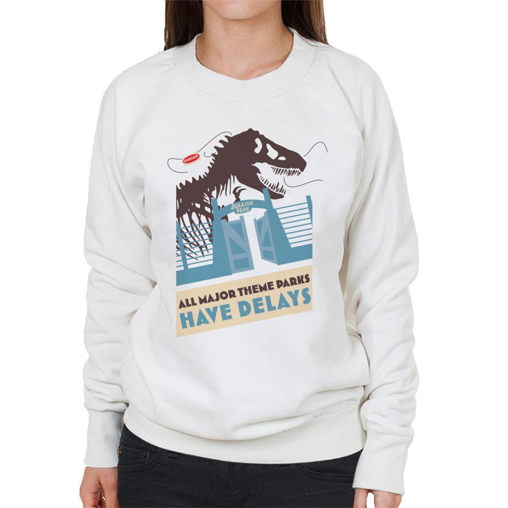 Jurassic Park T Rex All Major Theme Parks Have Delays Women's Sweatshirt-ALL + EVERY