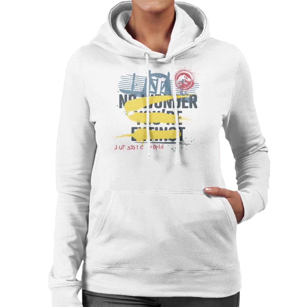 Jurassic Park Jurassic World No Wonder You Are Extinct Women's Hooded Sweatshirt-ALL + EVERY