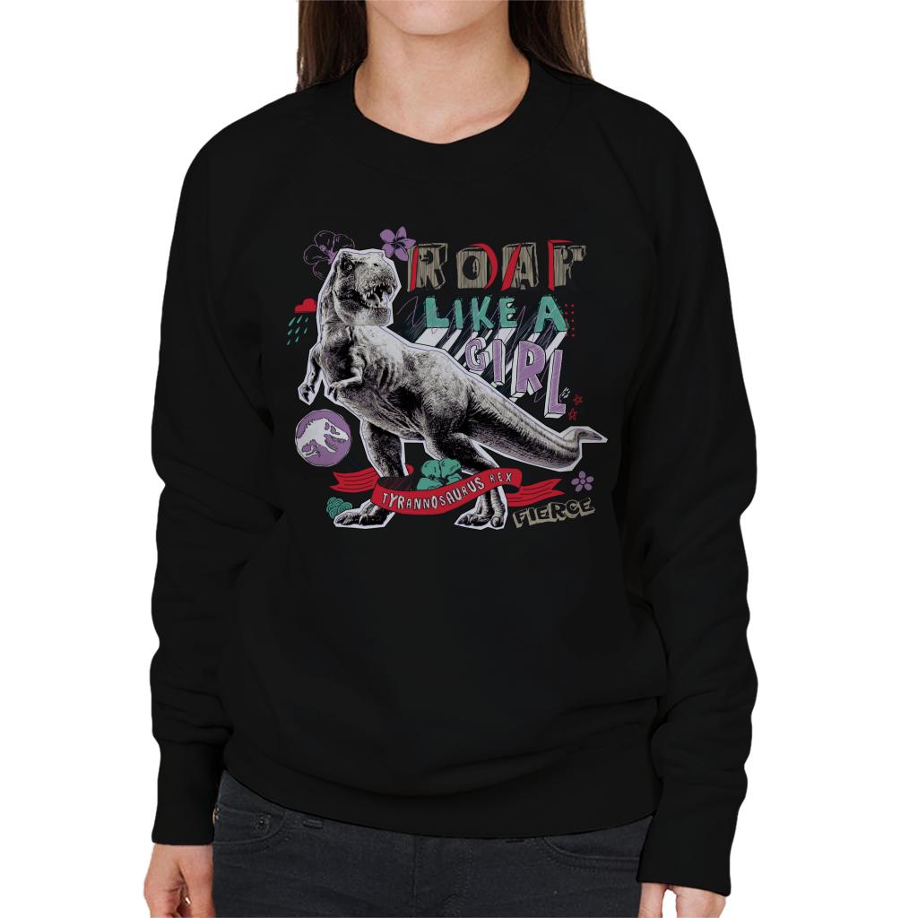 Jurassic Park Tyrannosaurus Rex Roar Like A Girl Women's Sweatshirt-ALL + EVERY