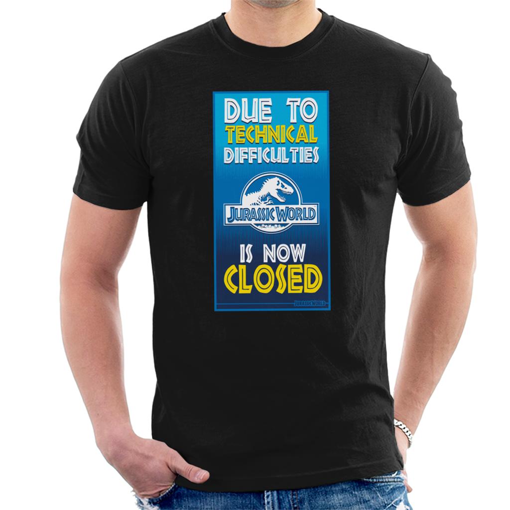 Jurassic Park Due To Technical Difficulties Jurassic World Is Now Closed Men's T-Shirt-ALL + EVERY