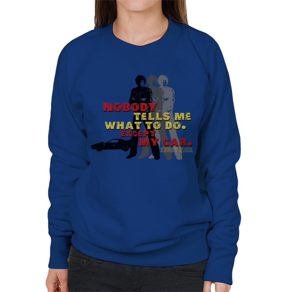 Knight Rider Nobody Tells Me What To Do Except My Car Women's Sweatshirt-ALL + EVERY