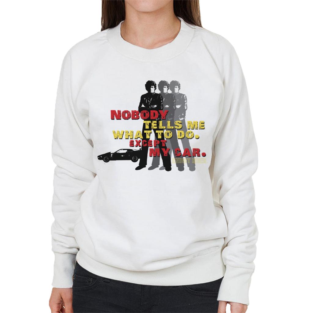 Knight Rider Nobody Tells Me What To Do Except My Car Women's Sweatshirt-ALL + EVERY