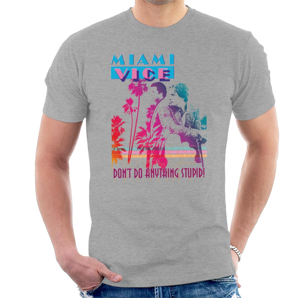 Miami Vice Dont Do Anything Stupid Men's T-Shirt-ALL + EVERY