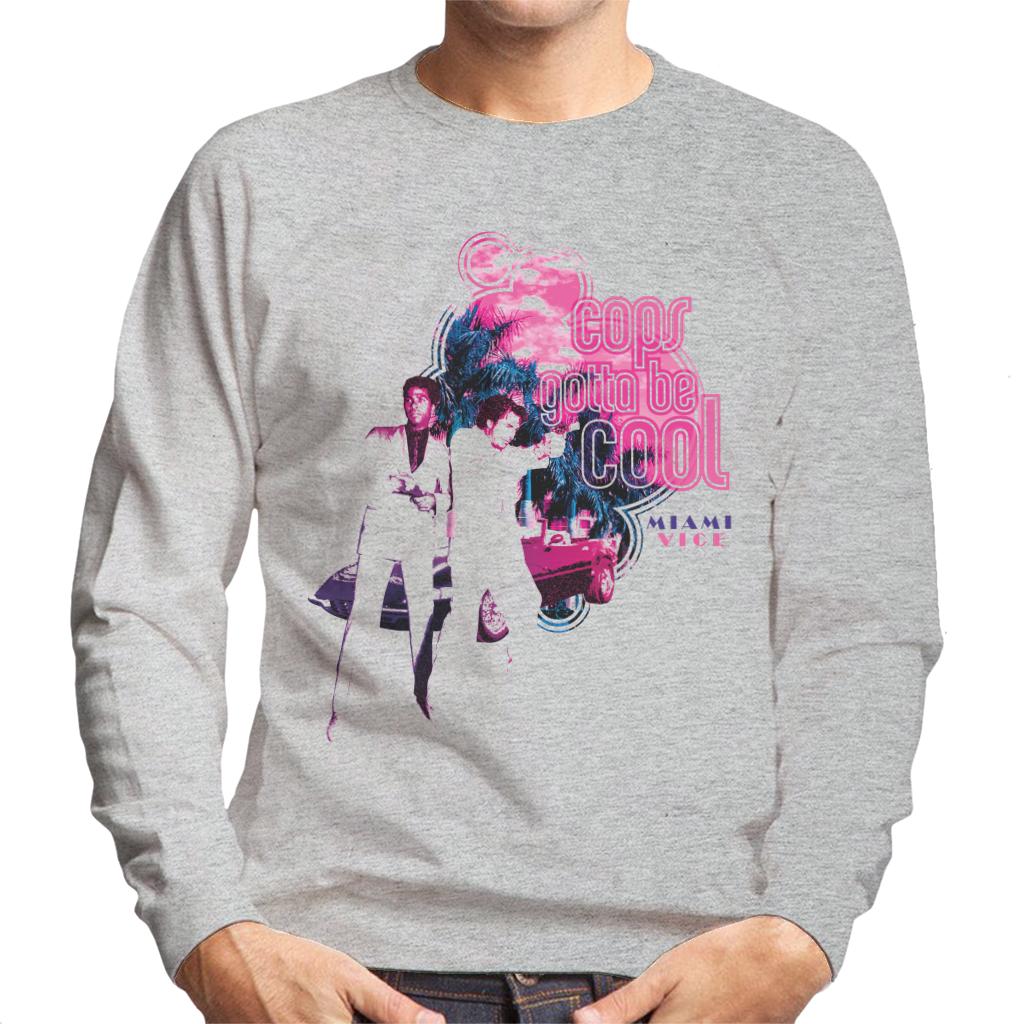 Miami Vice Cops Gotta Be Cool Men's Sweatshirt-ALL + EVERY