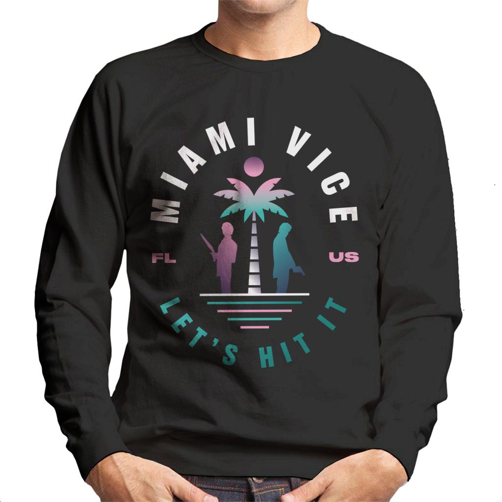 Miami Vice FL US Lets Hit It Men's Sweatshirt-ALL + EVERY