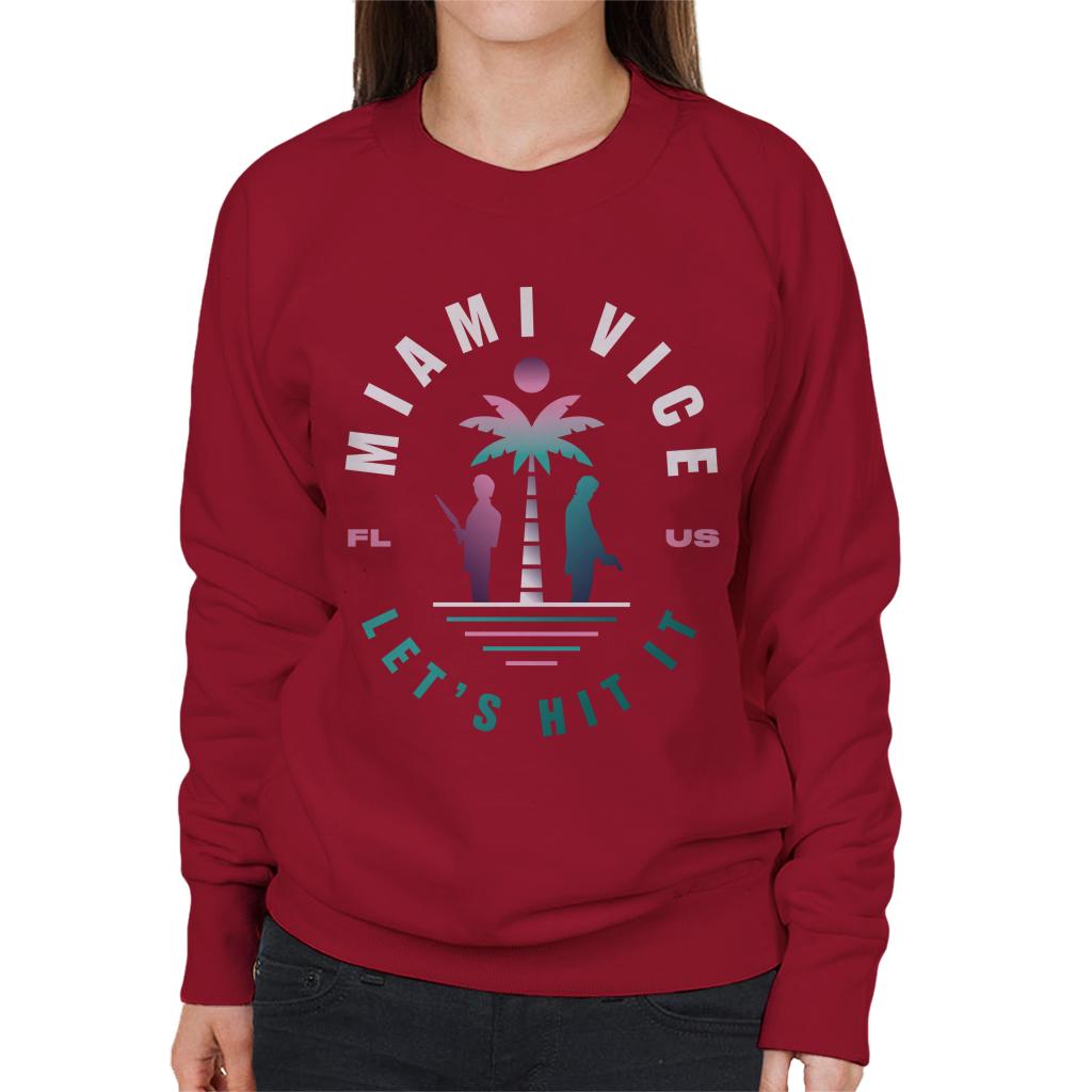 Miami Vice FL US Lets Hit It Women's Sweatshirt-ALL + EVERY