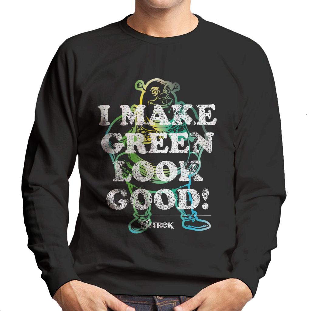 Shrek I Make Green Look Good Men's Sweatshirt-ALL + EVERY