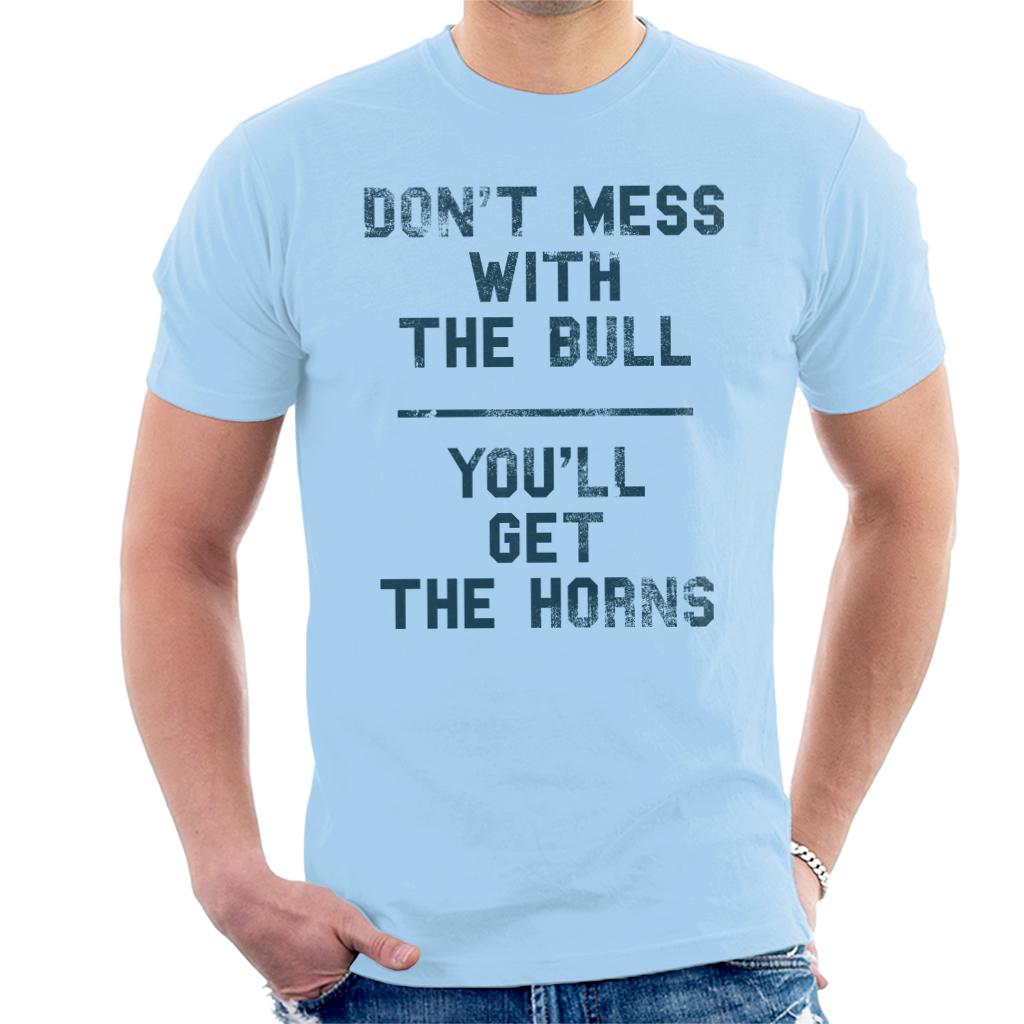 The Breakfast Club Dont Mess With The Bull Youll Get The Horns Men's T-Shirt-ALL + EVERY