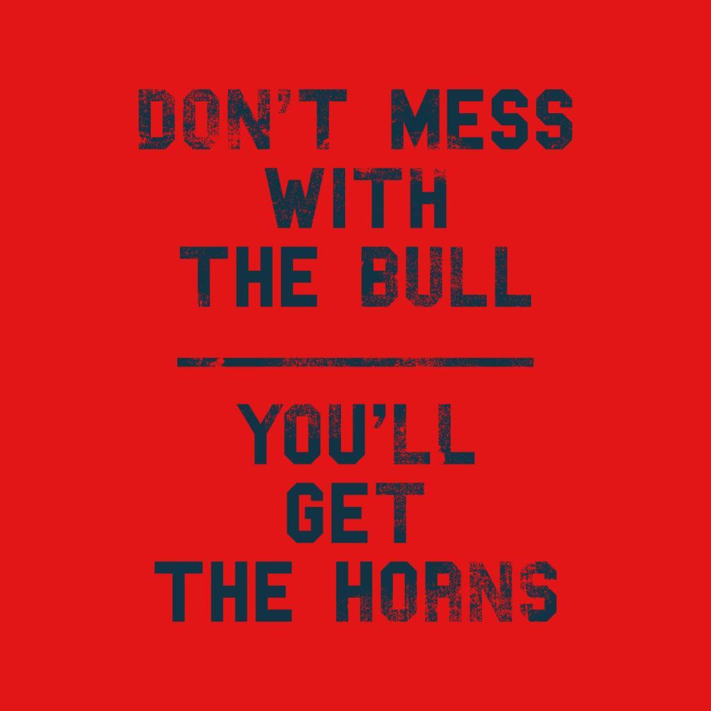 The Breakfast Club Dont Mess With The Bull Youll Get The Horns Men's Sweatshirt-ALL + EVERY