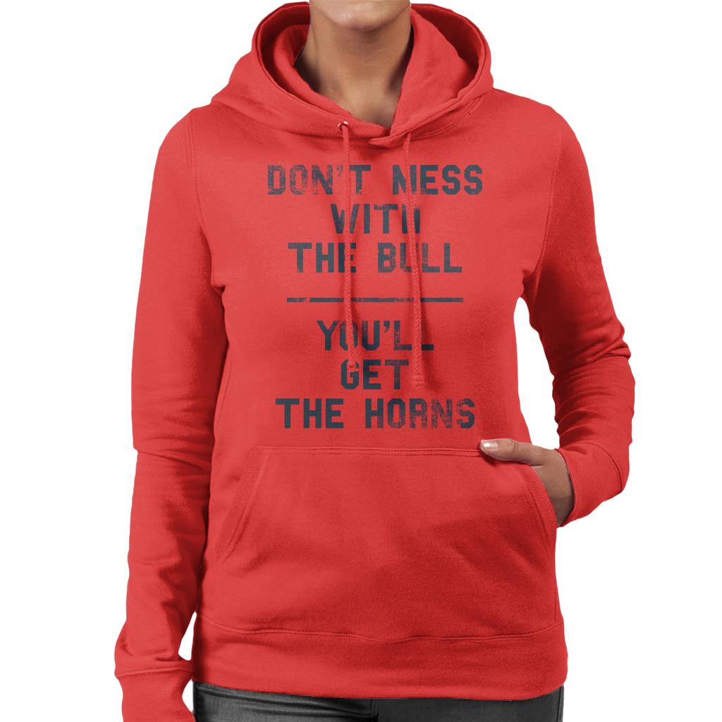 The Breakfast Club Dont Mess With The Bull Youll Get The Horns Women's Hooded Sweatshirt-ALL + EVERY