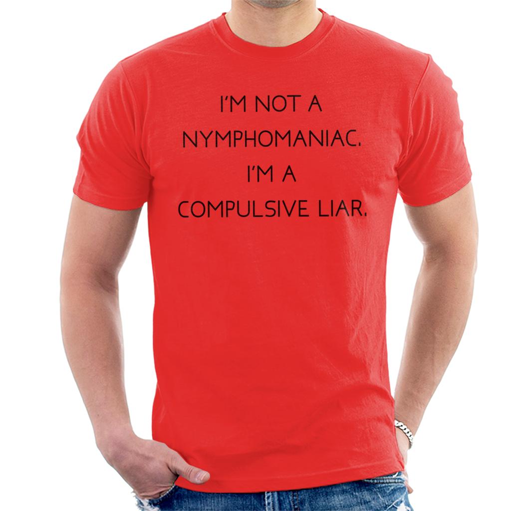 The Breakfast Club Im Not A Nymphomaniac Im A Compulsive Liar Men's T-Shirt-ALL + EVERY