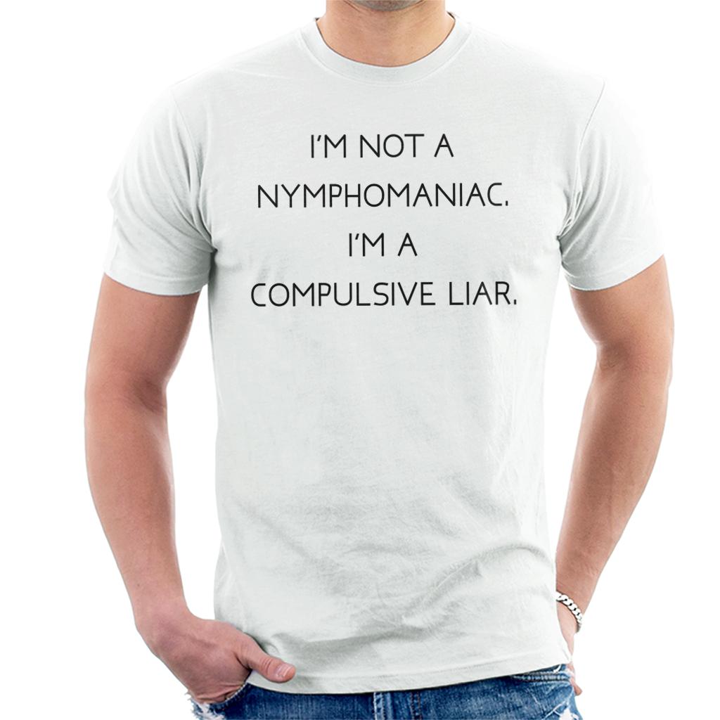 The Breakfast Club Im Not A Nymphomaniac Im A Compulsive Liar Men's T-Shirt-ALL + EVERY