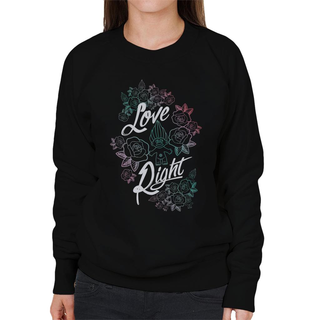 Trolls Love Right Women's Sweatshirt-ALL + EVERY