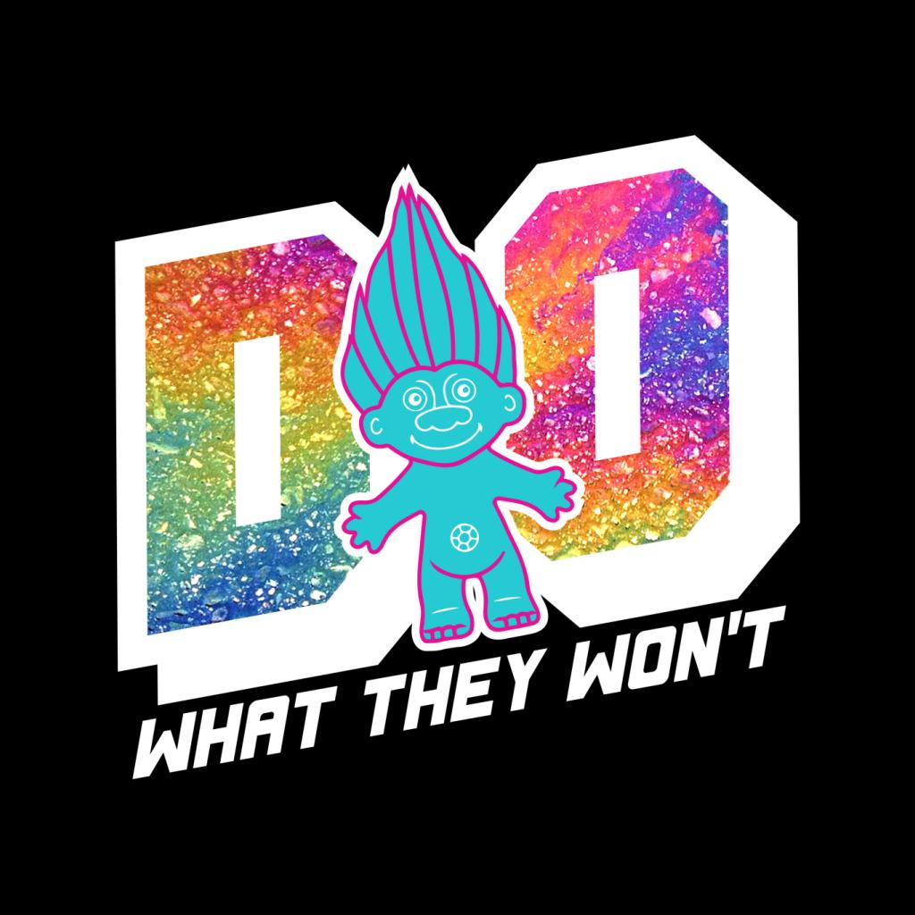 Trolls Do What They Wont Women's Sweatshirt-ALL + EVERY