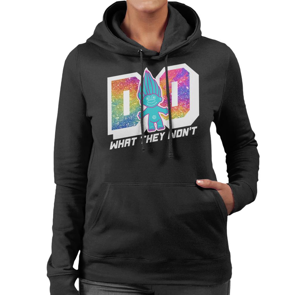 Trolls Do What They Wont Women's Hooded Sweatshirt-ALL + EVERY