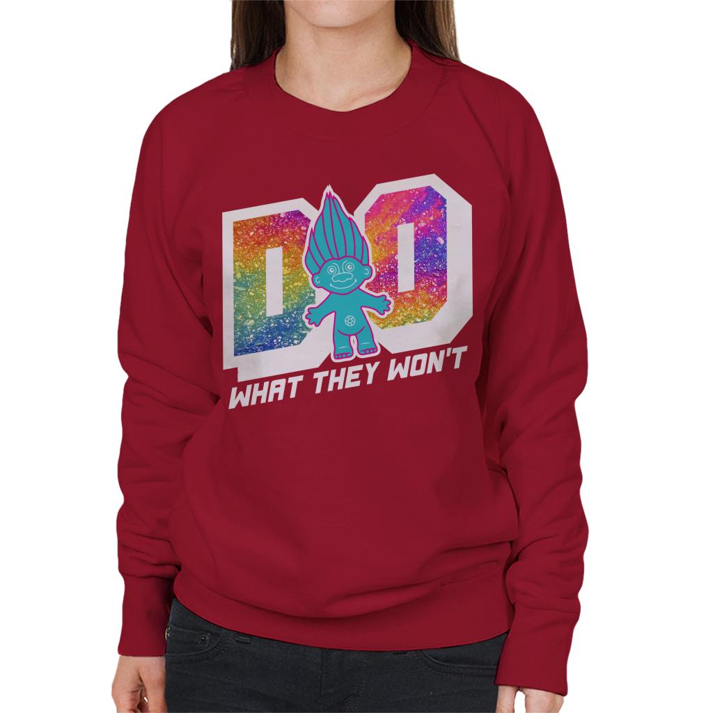 Trolls Do What They Wont Women's Sweatshirt-ALL + EVERY