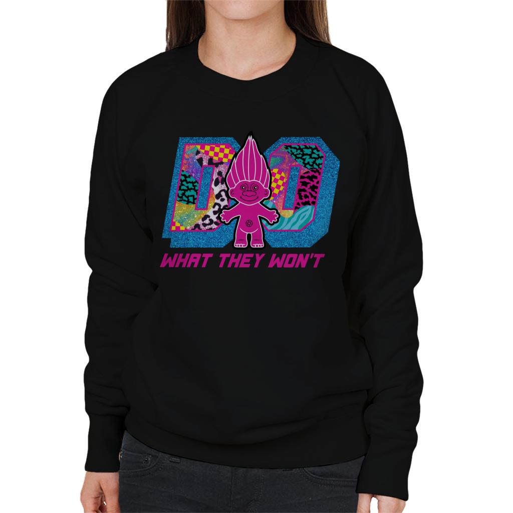 Trolls Do What They Wont Cosmic Shine Women's Sweatshirt-ALL + EVERY