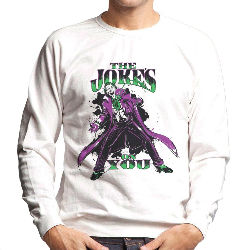 Batman The Joker The Jokes On You Men's Sweatshirt-ALL + EVERY