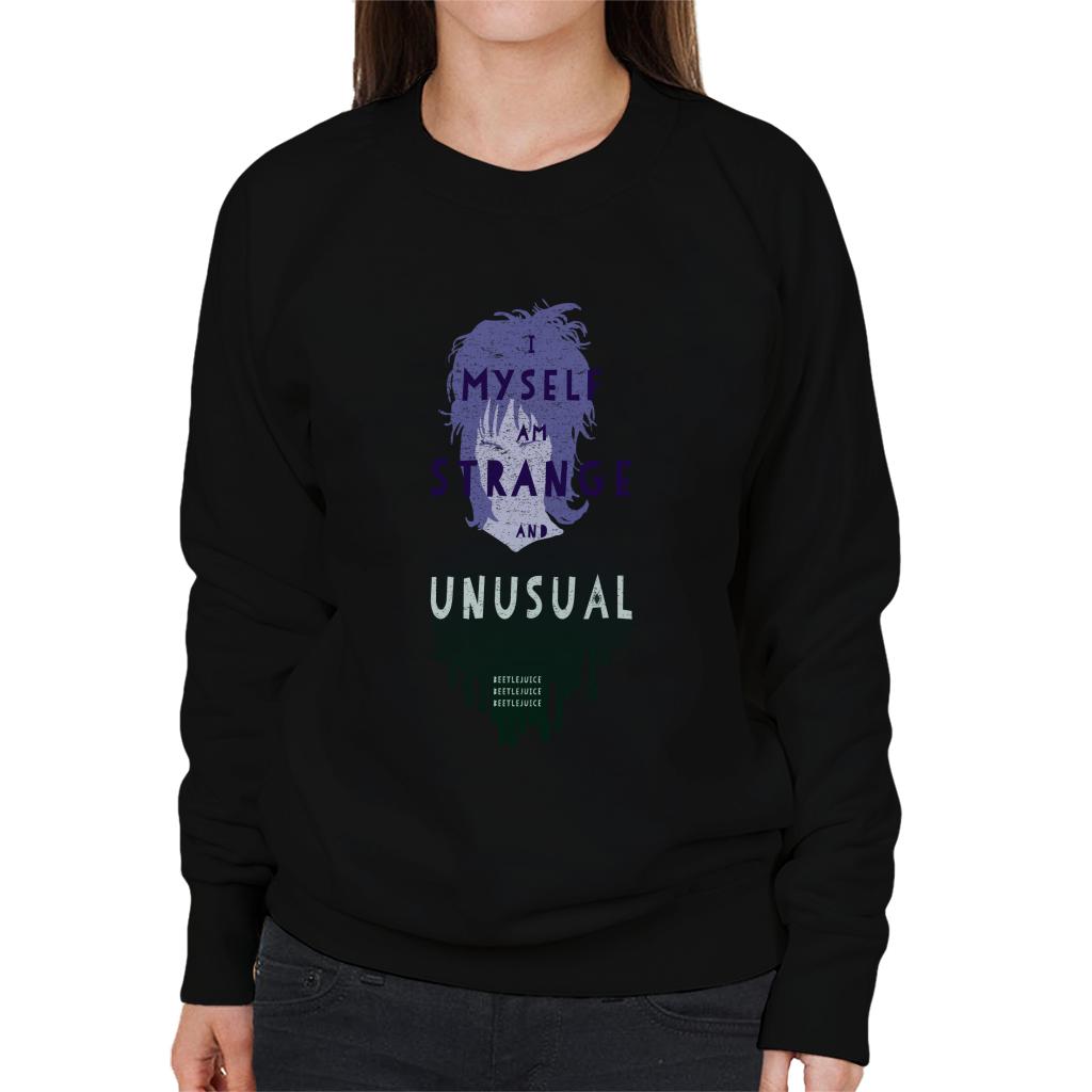 Beetlejuice Lydia Deetz I Myself Am Strange And Unusual Women's Sweatshirt-ALL + EVERY