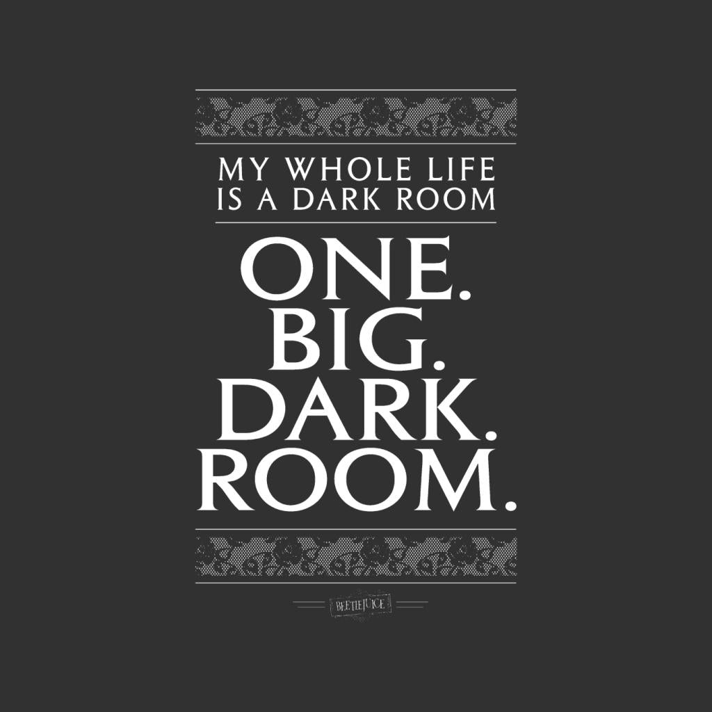 Beetlejuice My Whole Life Is A Dark Room Men's T-Shirt-ALL + EVERY