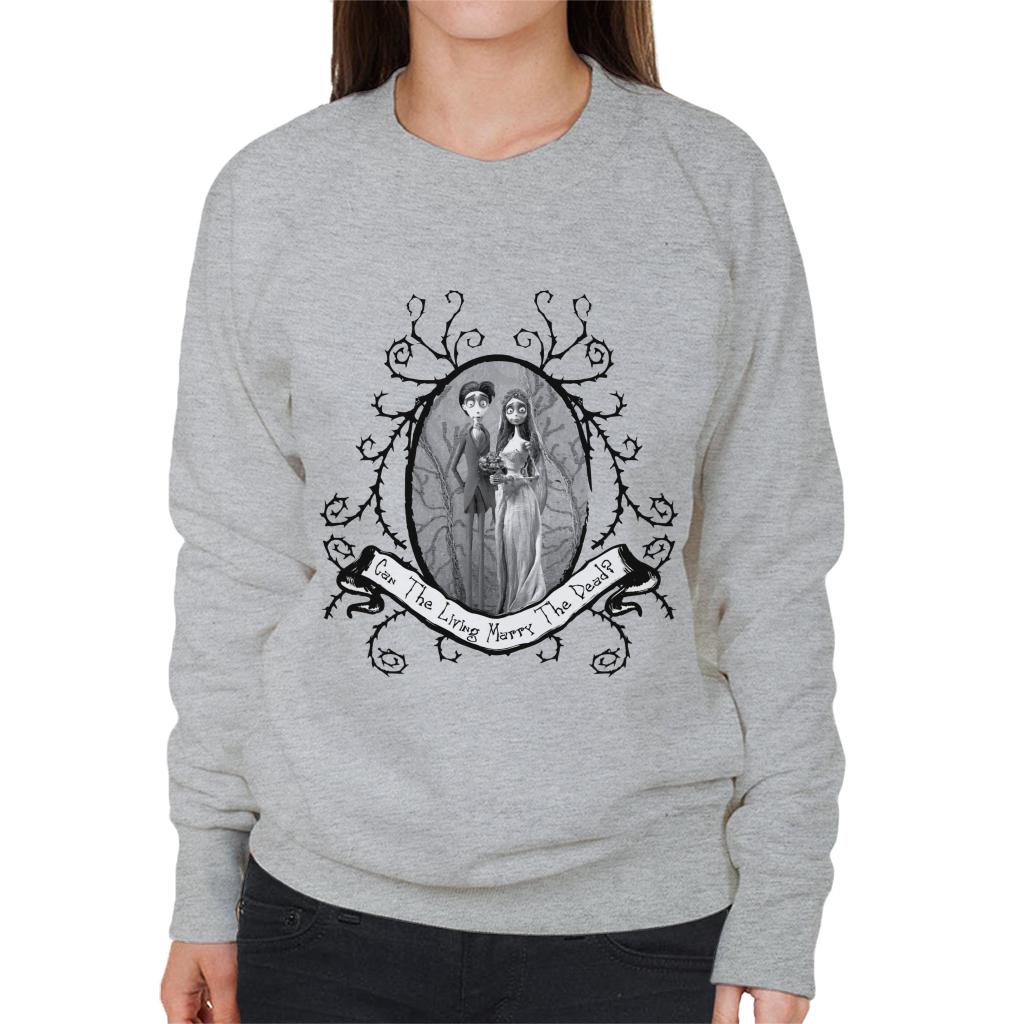 Corpse Bride Halloween Can The Living Marry The Dead Women's Sweatshirt-ALL + EVERY