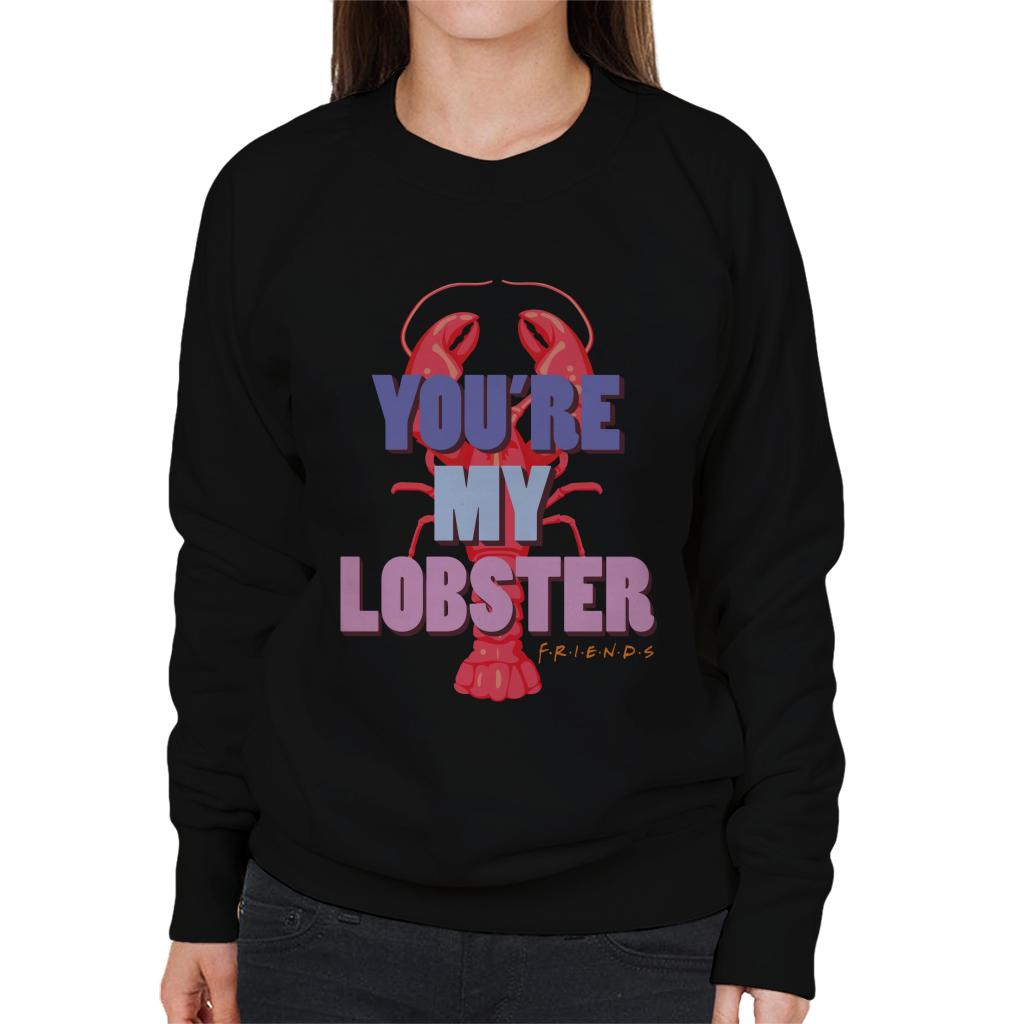 Friends You're My Lobster Women's Sweatshirt-ALL + EVERY