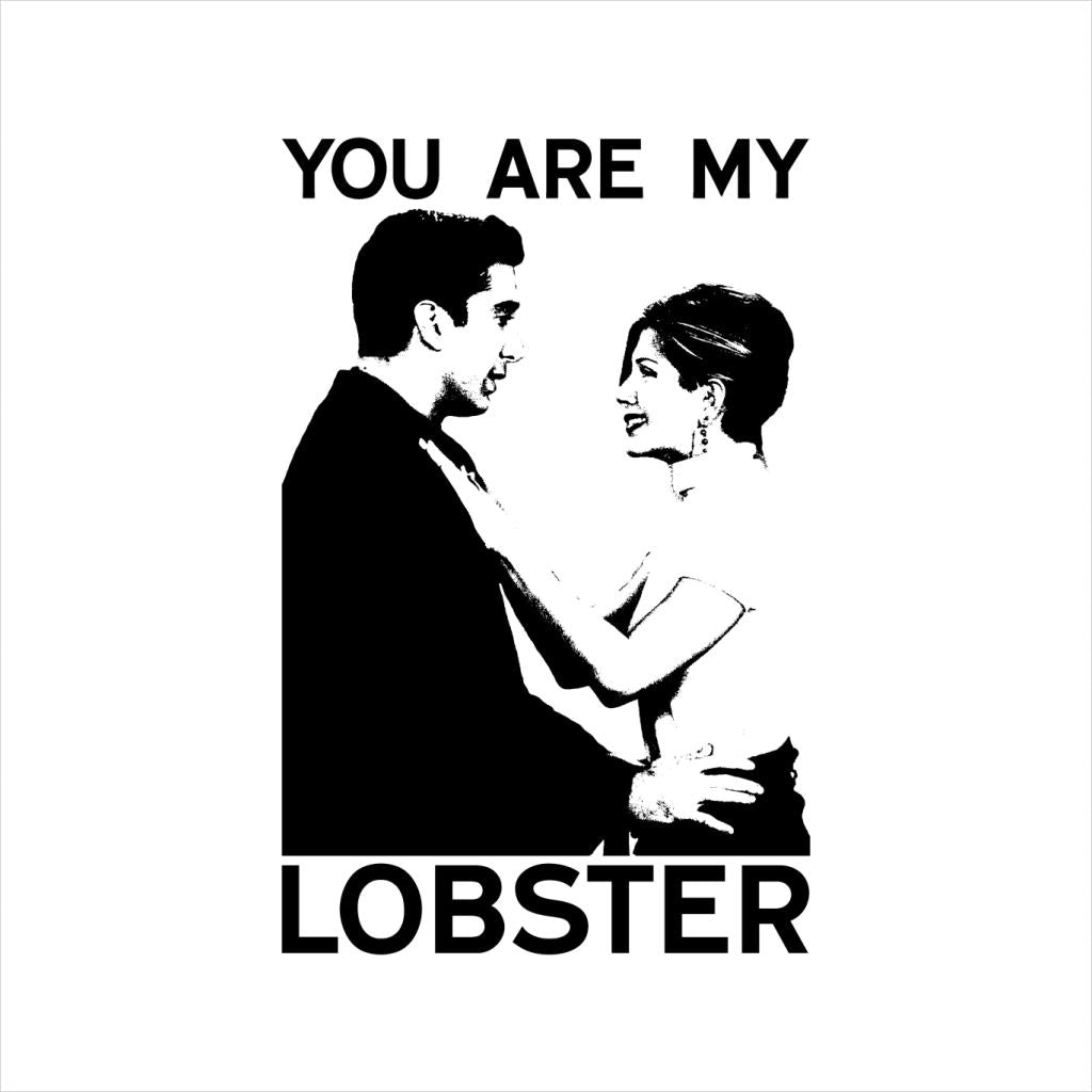 Friends Ross And Rachel You Are My Lobster Men's T-Shirt-ALL + EVERY