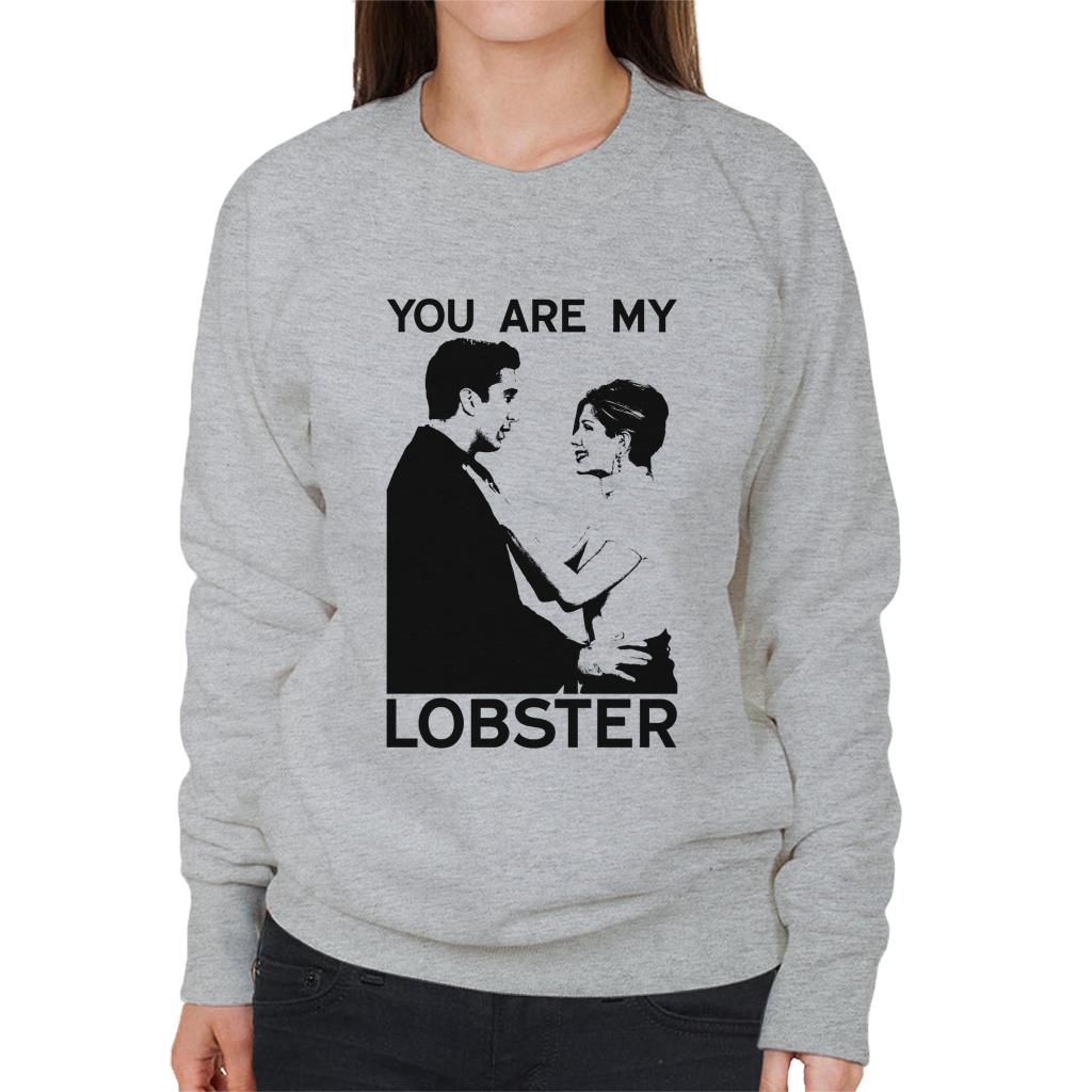 Friends Ross And Rachel You Are My Lobster Women's Sweatshirt-ALL + EVERY