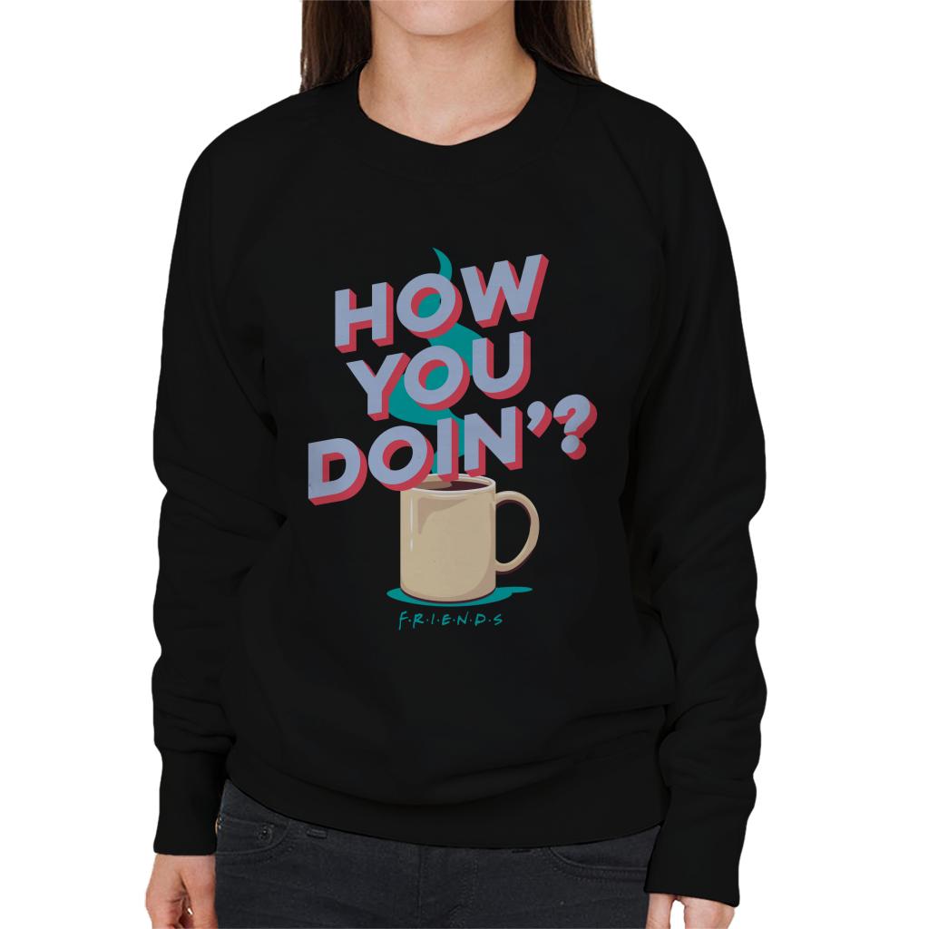 Friends How You Doin Coffee Women's Sweatshirt-ALL + EVERY