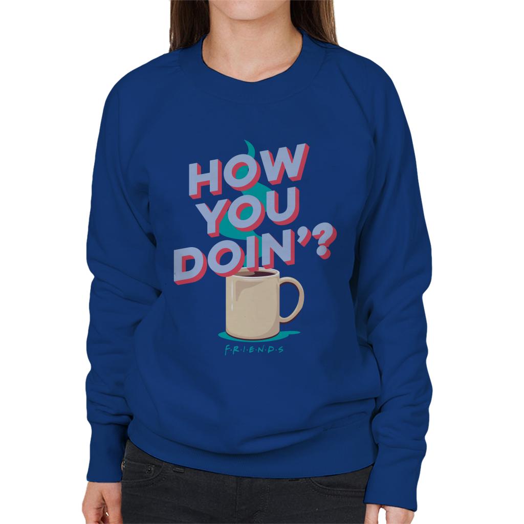 Friends How You Doin Coffee Women's Sweatshirt-ALL + EVERY