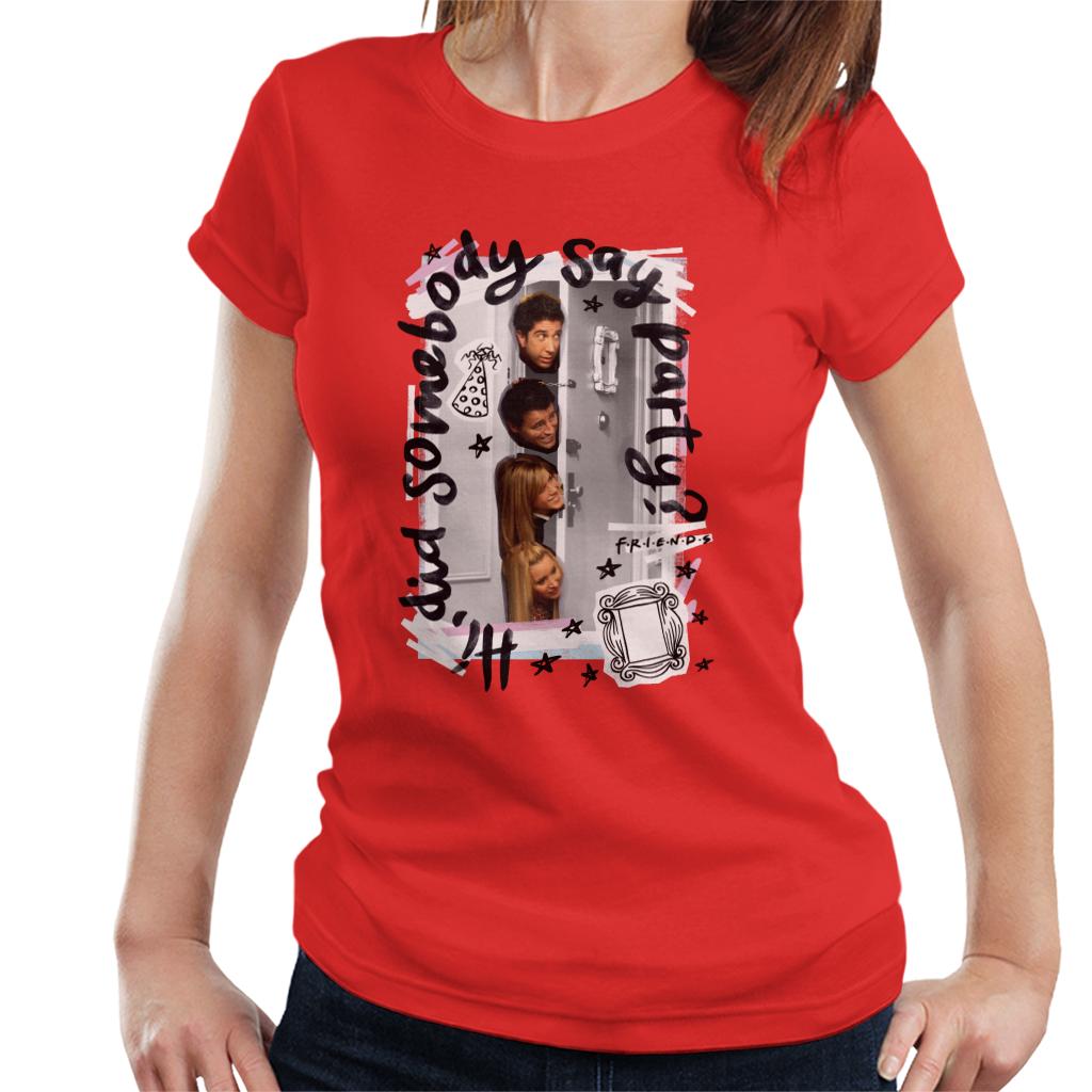 Friends Did Somebody Say Party Women's T-Shirt-ALL + EVERY