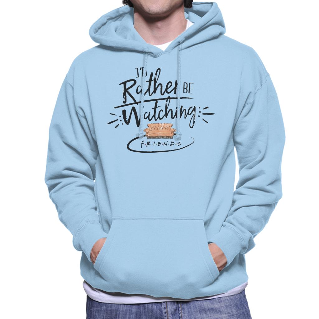 Friends Sofa Id Rather Be Watching Men's Hooded Sweatshirt-ALL + EVERY