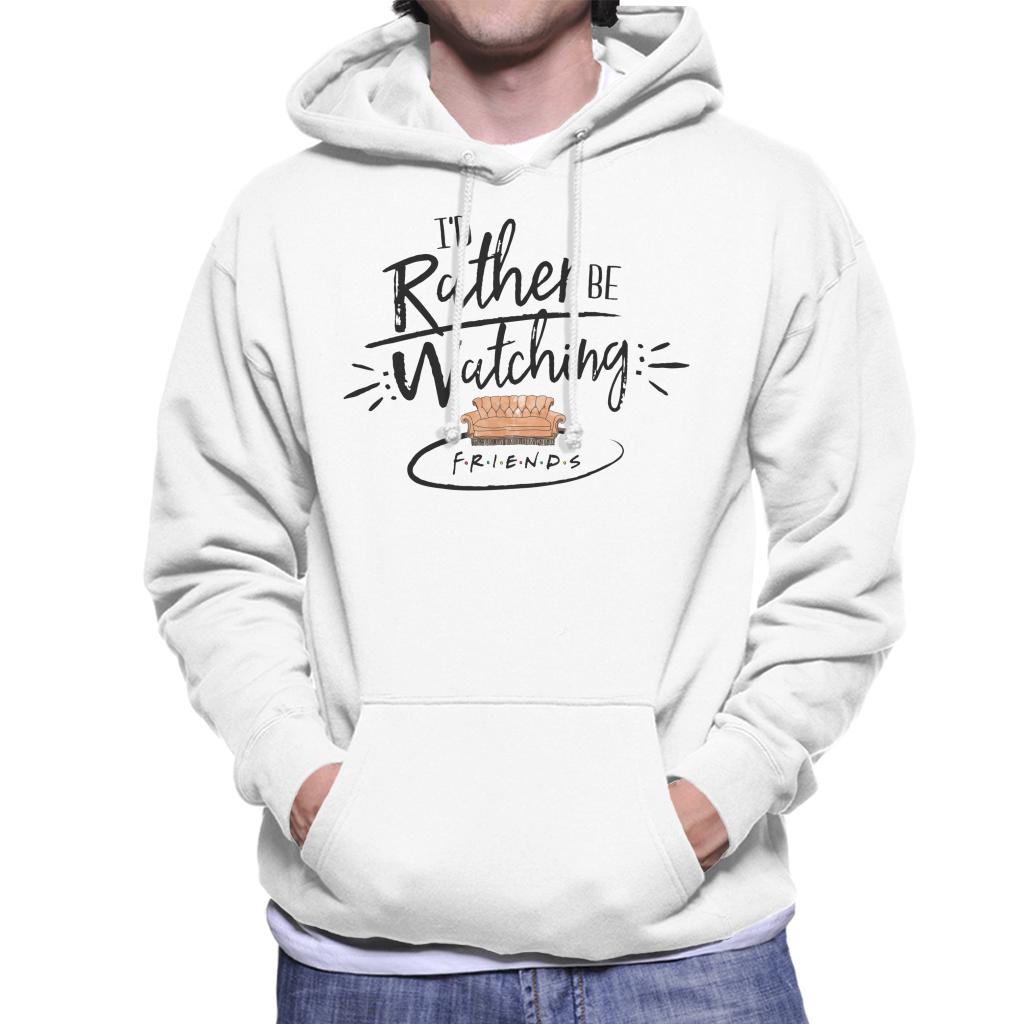 Friends Sofa Id Rather Be Watching Men's Hooded Sweatshirt-ALL + EVERY