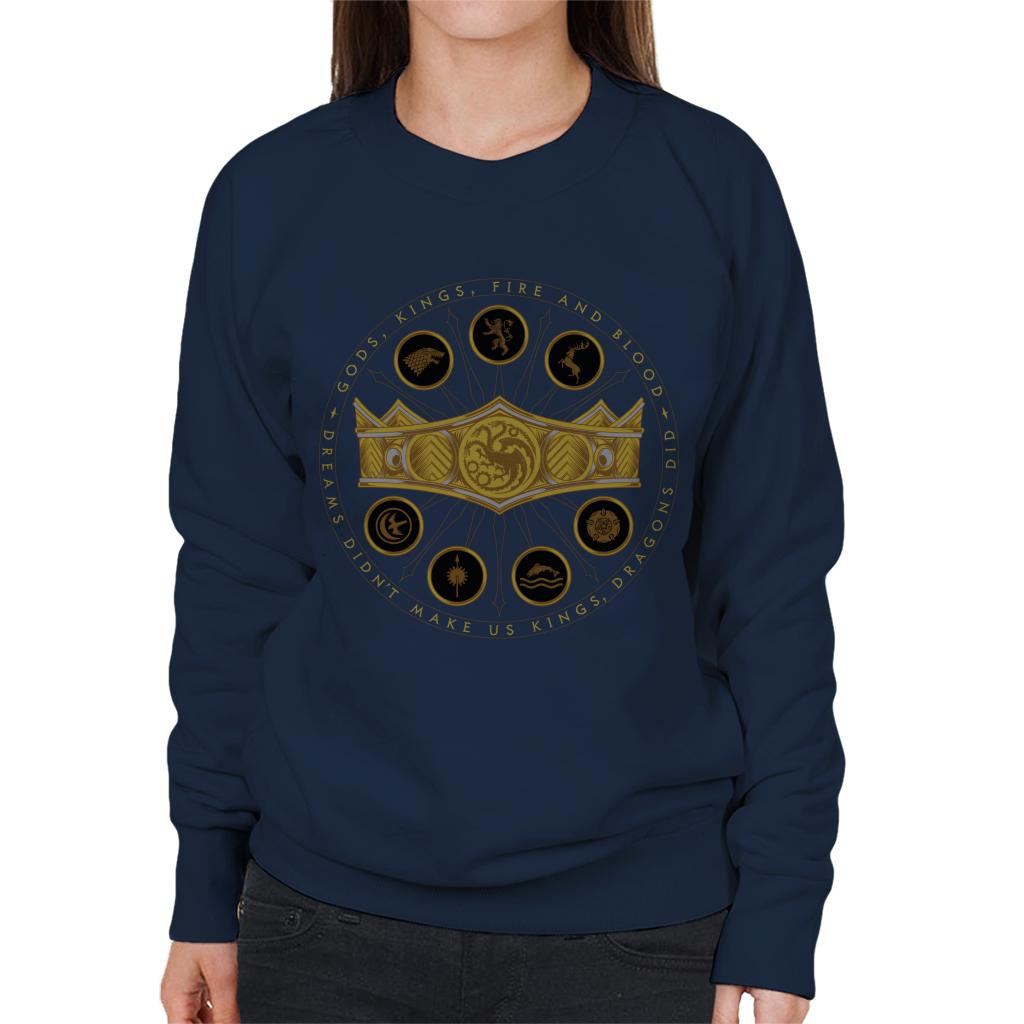 House Of The Dragon Dreams Didn't Make Us Kings Dragons Did Women's Sweatshirt-ALL + EVERY