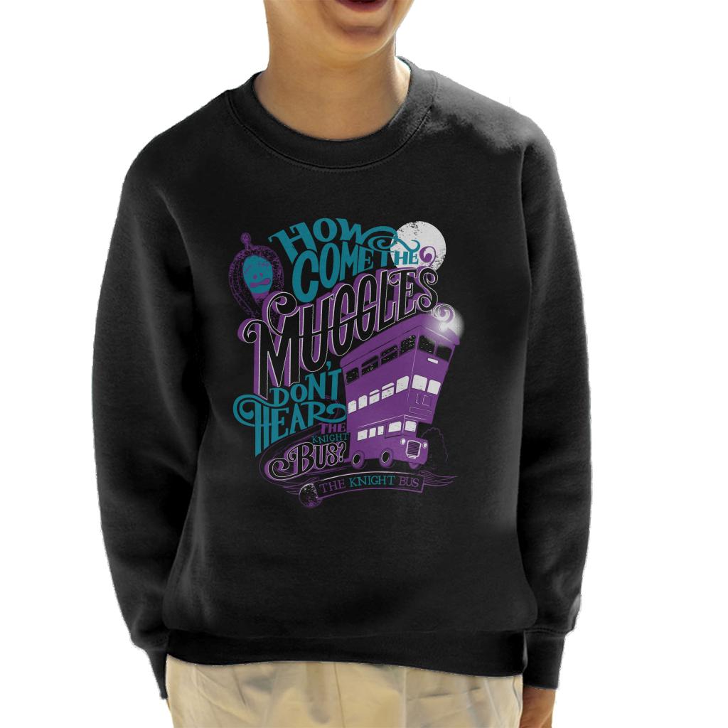 Harry Potter The Knight Bus How Come The Muggles Dont Hear Kid's Sweatshirt-ALL + EVERY