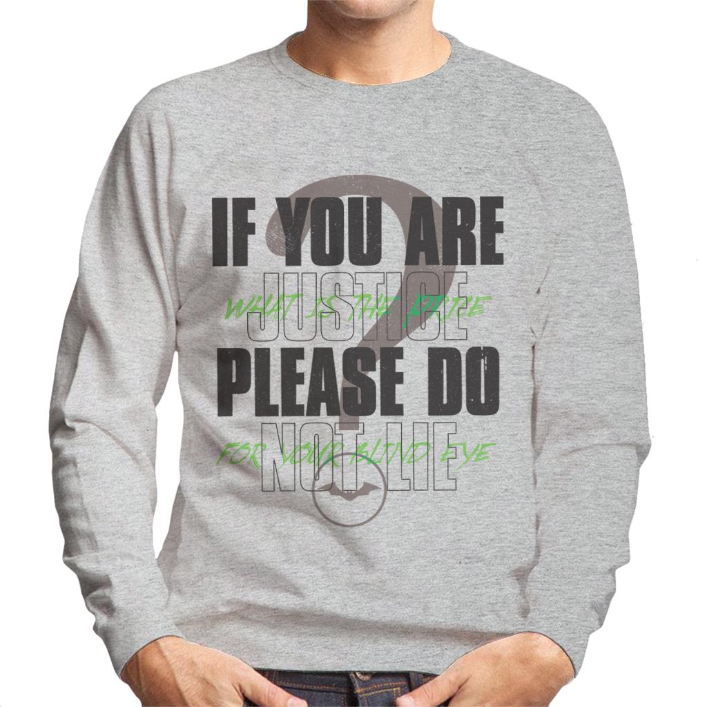 The Batman Riddler If You Are Justice Please Do Not Lie Men's Sweatshirt-ALL + EVERY