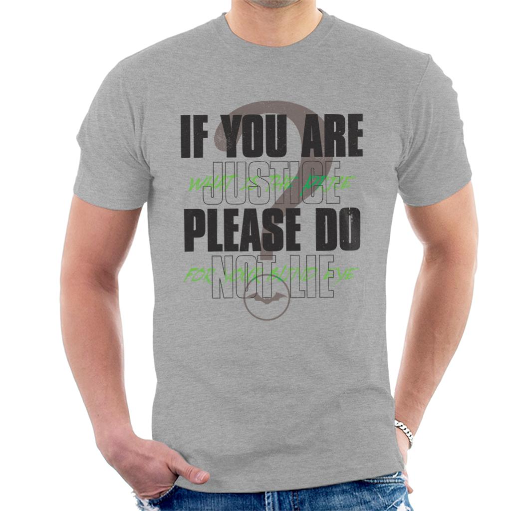 The Batman Riddler If You Are Justice Please Do Not Lie Men's T-Shirt-ALL + EVERY