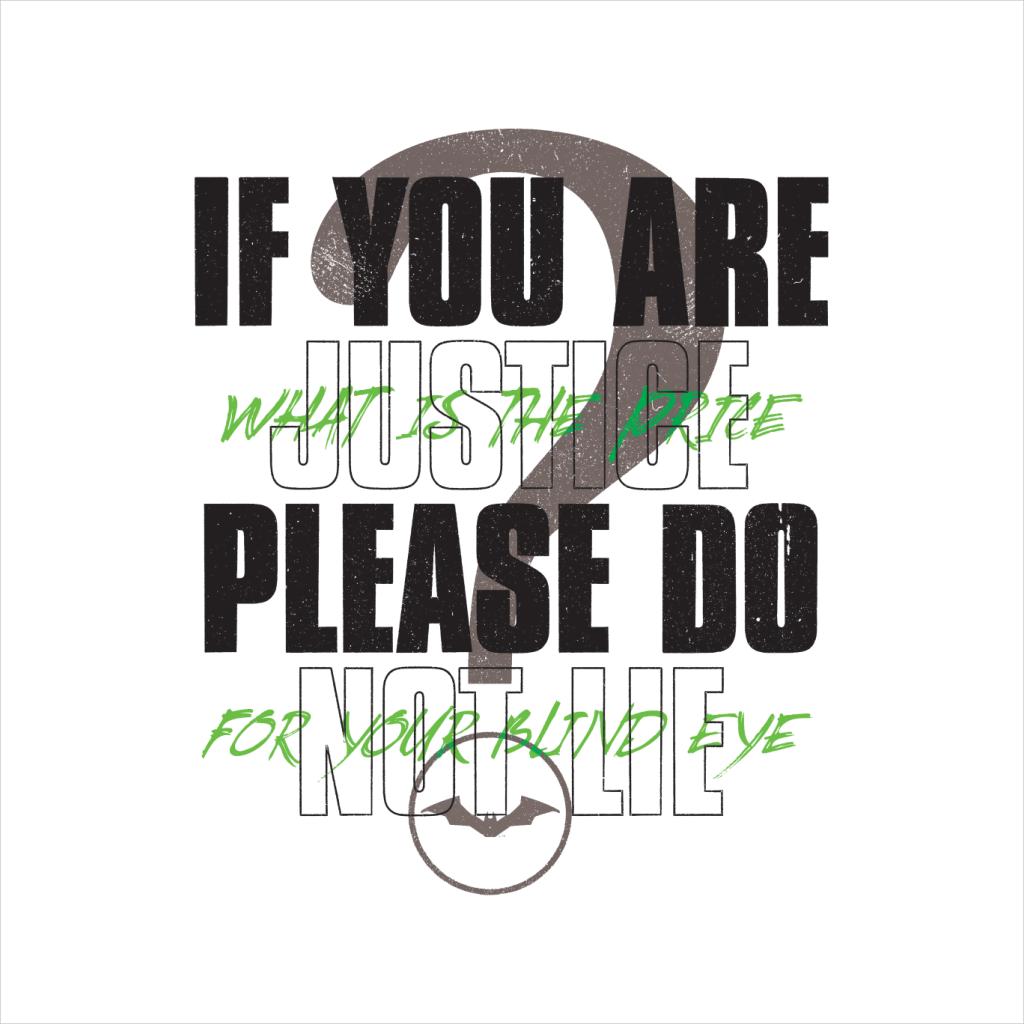 The Batman Riddler If You Are Justice Please Do Not Lie Men's T-Shirt-ALL + EVERY