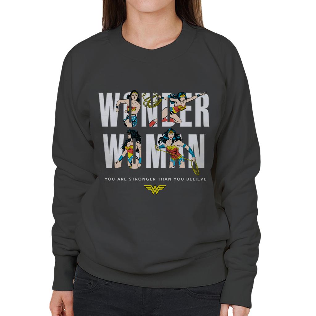 Wonder Woman You Are Stronger Than You Believe Women's Sweatshirt-ALL + EVERY