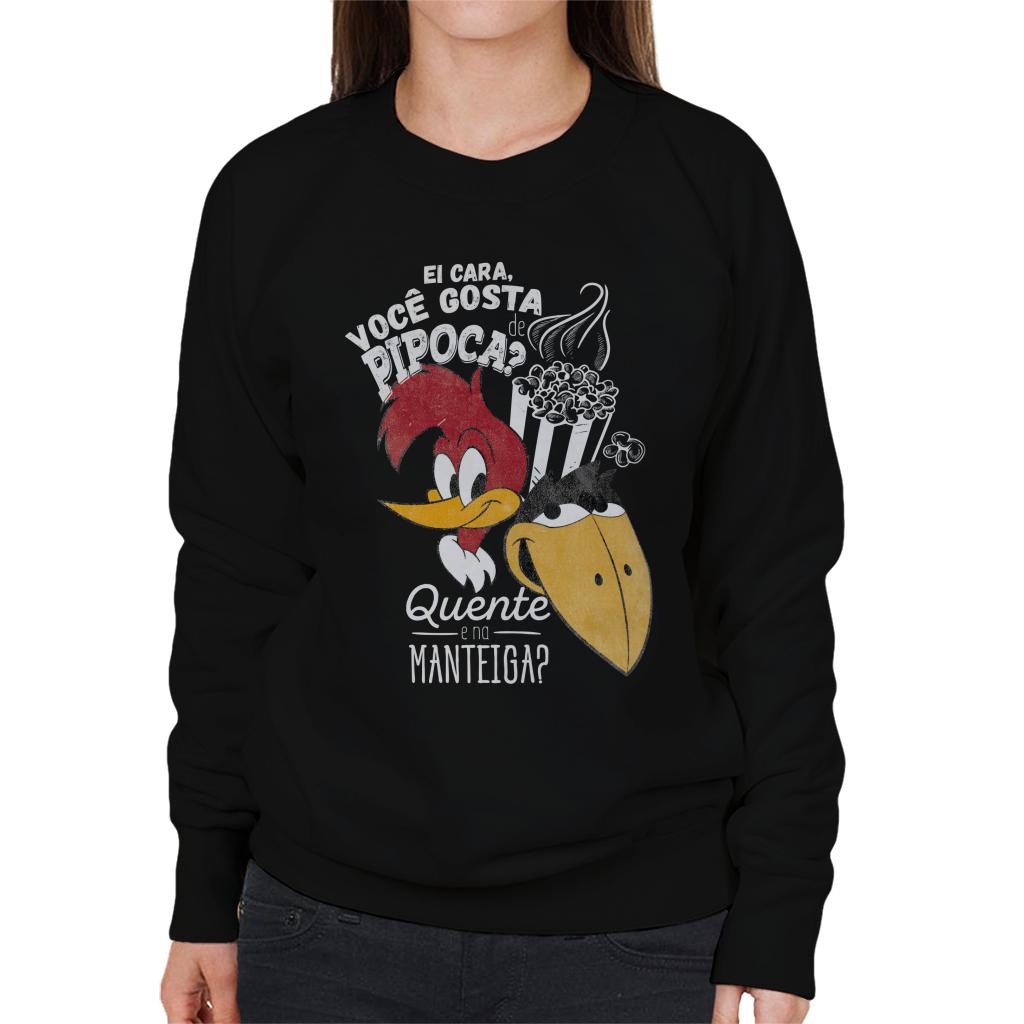 Woody Woodpecker Ei Cara Voce Gosta De Pipoca Women's Sweatshirt-ALL + EVERY