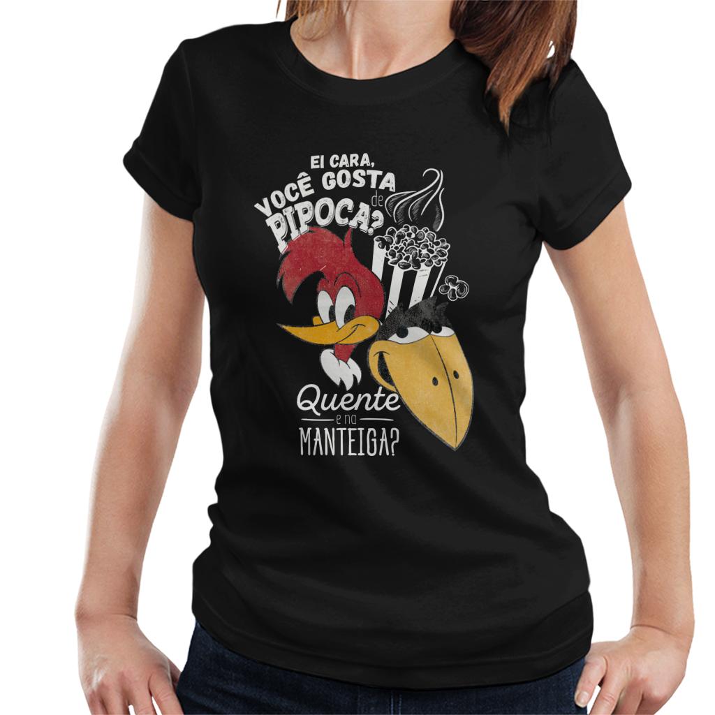 Woody Woodpecker Ei Cara Voce Gosta De Pipoca Women's T-Shirt-ALL + EVERY